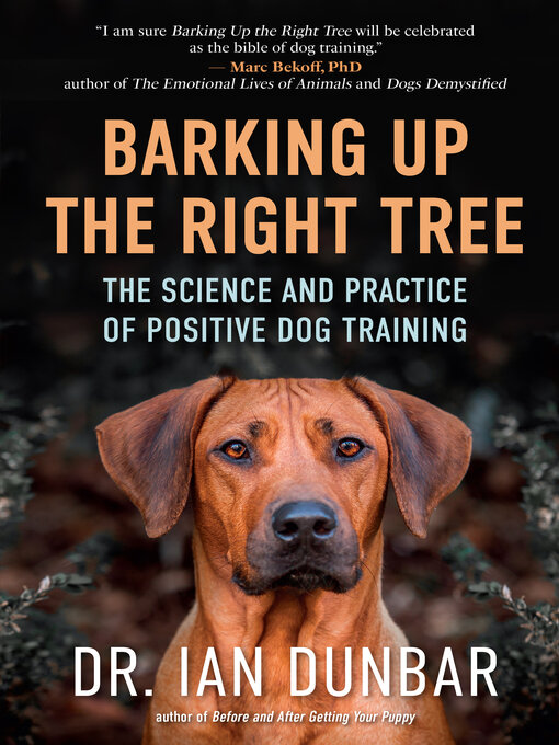 Title details for Barking Up the Right Tree by Ian Dunbar - Wait list